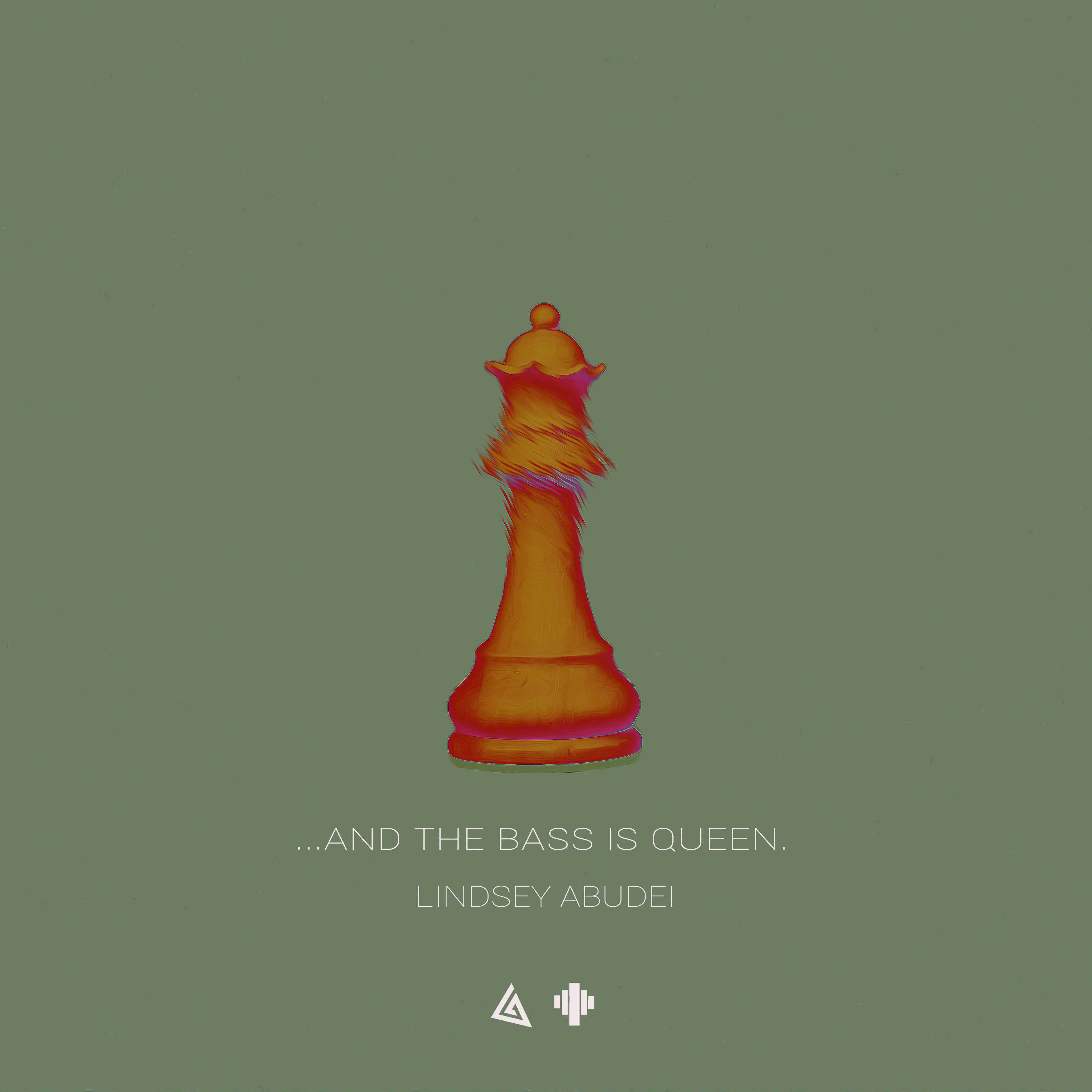 And The Bass Is Queen